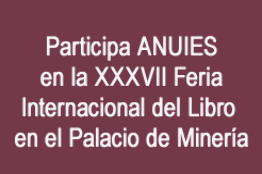 Participa ANUIES en la XXXVII Feria Internacional del Libro en el Palacio de Minería