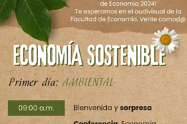 La Facultad de Economía de la UAdeC llevó a cabo la Jornada de Economía Sostenible: Cultivando Futuros Vivos 