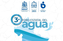 Del 16 al 18 de mayo se efectuará el 3er. Foro Estatal del Agua de la UASLP