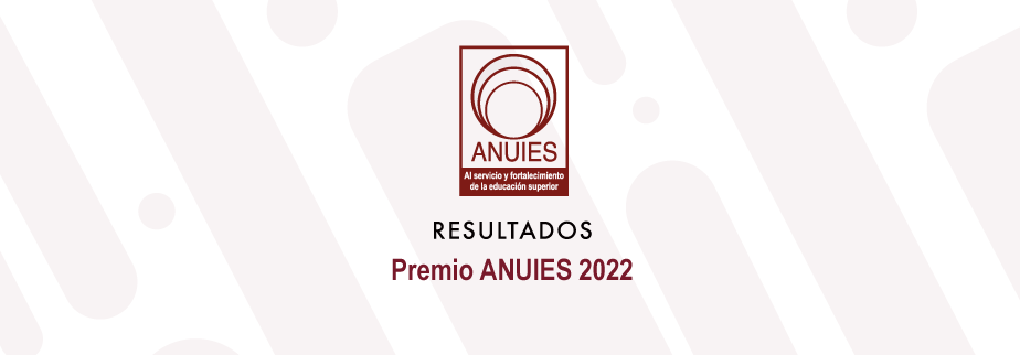 Resultados de Premio ANUIES 2022
