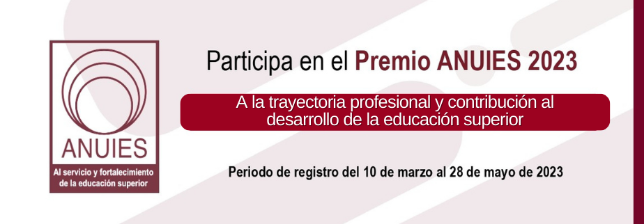 Premio ANUIES 2023 a la trayectoria profesional y contribución al desarrollo de la educación superior