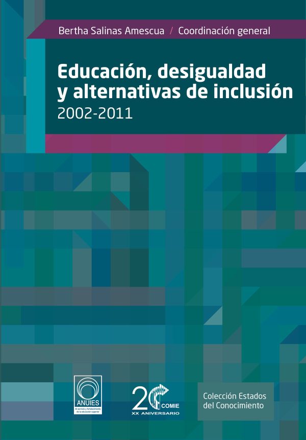 Educación, desigualdad y alternativas de inclusión 2002-2011