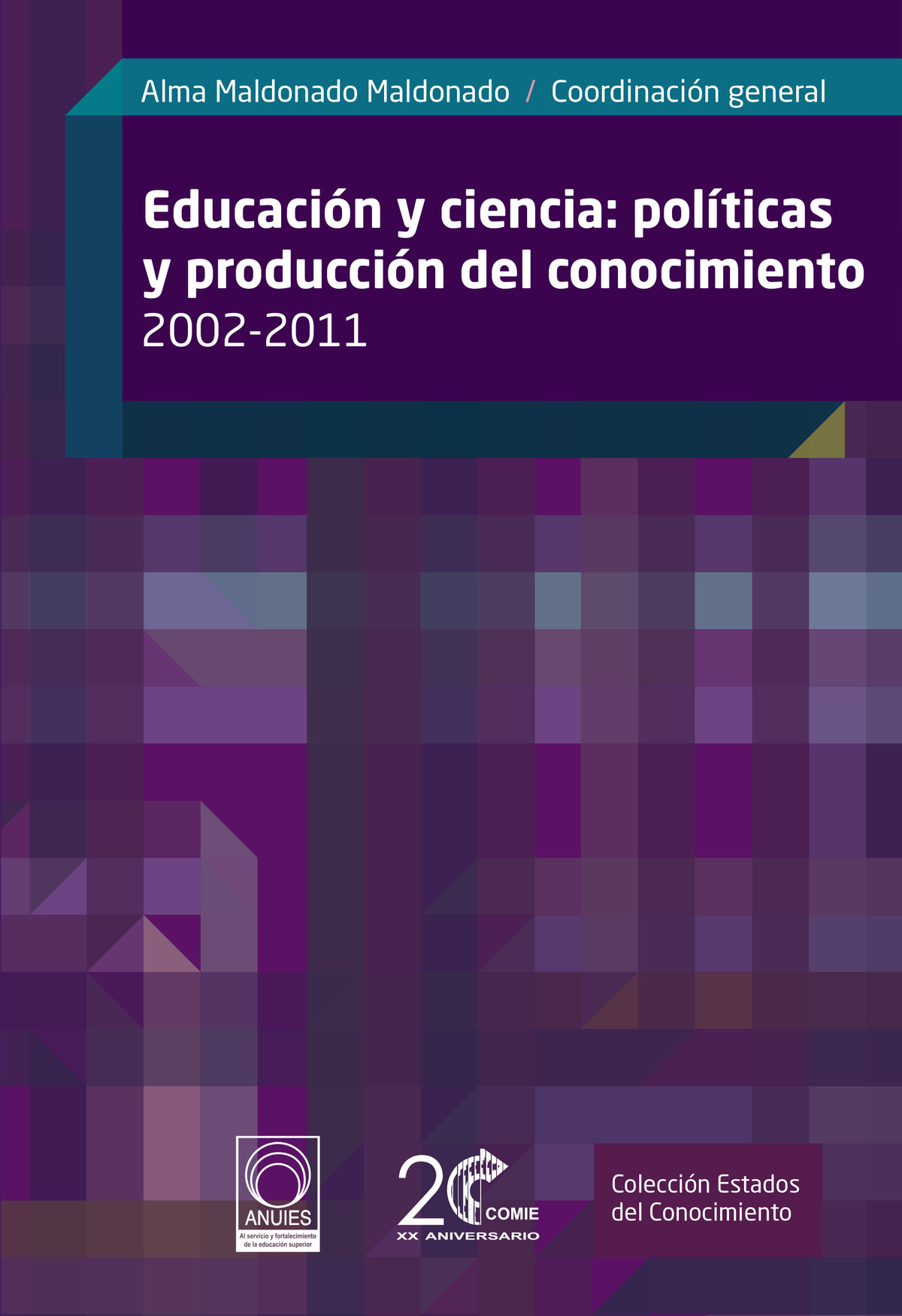 Educación y Ciencia: Políticas y producción de conocimiento 2002-2011