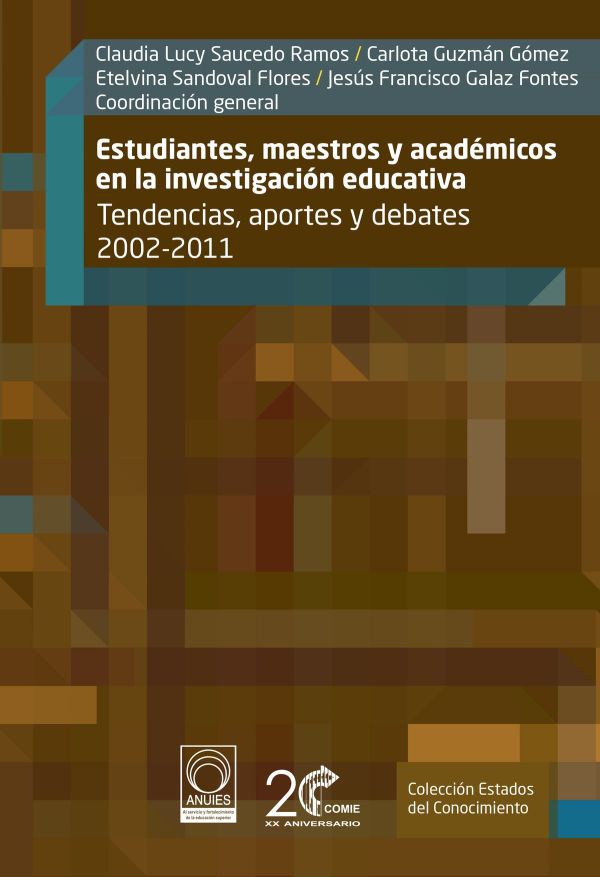 Estudiantes, maestros y académicos en la investigación educativa. Tendencias, aportes y debates 2002-2011