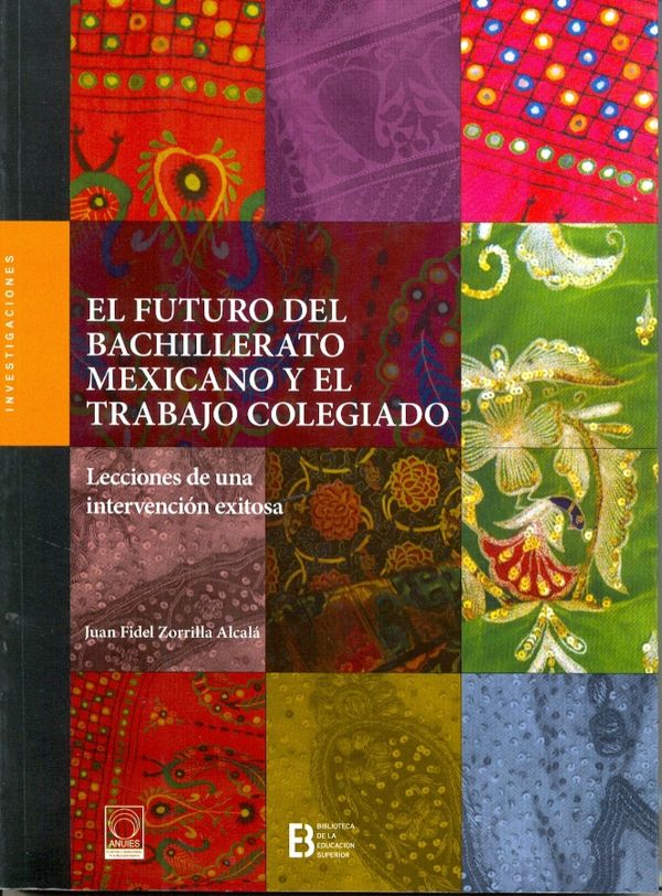 El futuro del bachillerato mexicano y el trabajo colegiado. Lecciones de una intervención exitosa