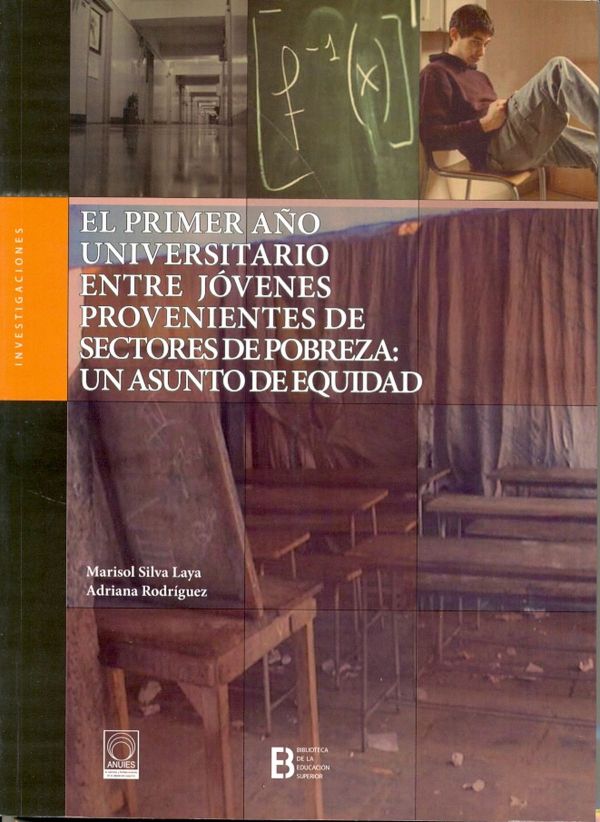 EL 1er año universitario entre jóvenes provenientes de sectores de pobreza. Un asunto de equidad