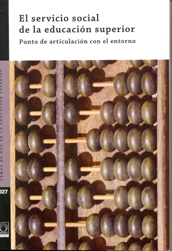 El servicio social de la educación superior. Punto de articulación con el entorno