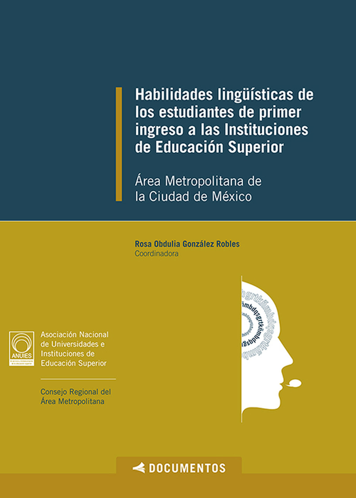 Habilidades lingüísticas de los estudiantes de primer ingreso a las Instituciones de Educación Superior