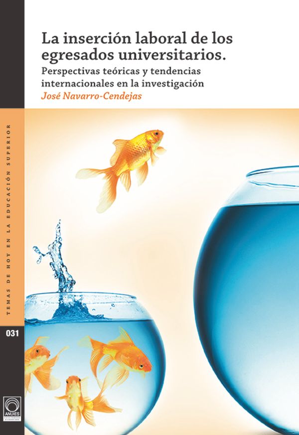 La inserción laboral de los egresados universitarios: perspectivas lógicas y tendencias internacionales en la investigación