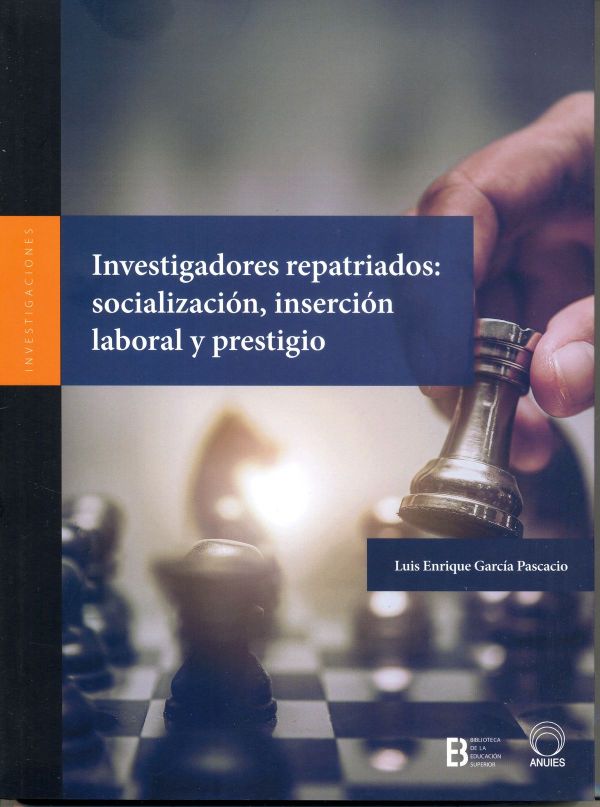 Investigadores repatriados: socialización, inserción laboral y prestigio