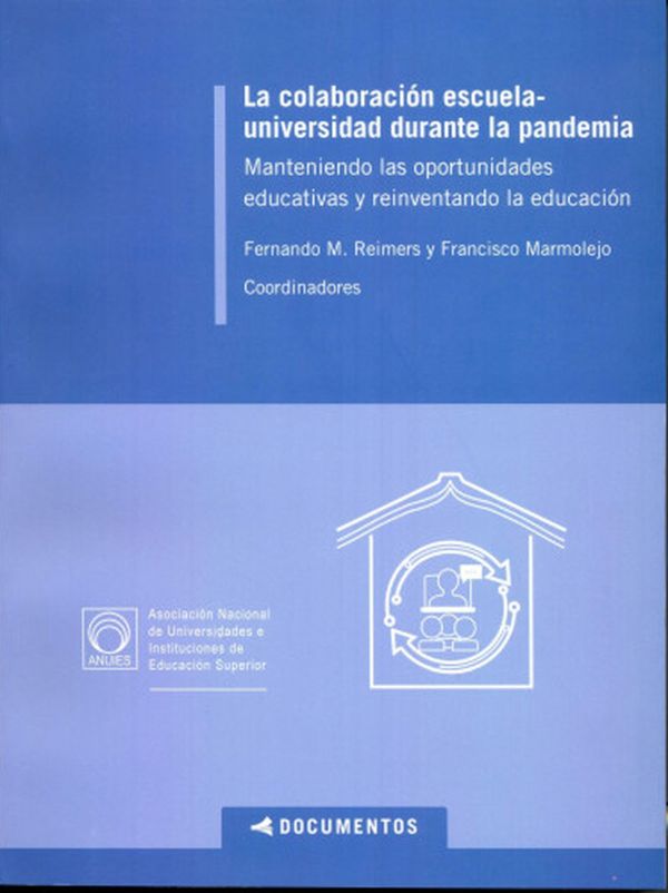 La colaboración escuela-universidad durante la pandemia. Manteniendo las oportunidades educativas y reinventando la educación