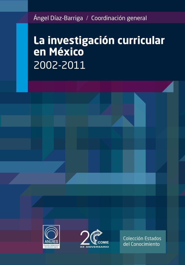 La investigación curricular en México 2002-2011