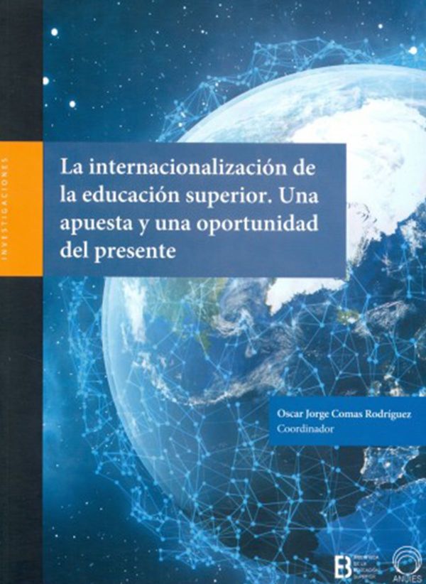 La internacionalización de la educación superior. Una apuesta y una oportunidad del presente