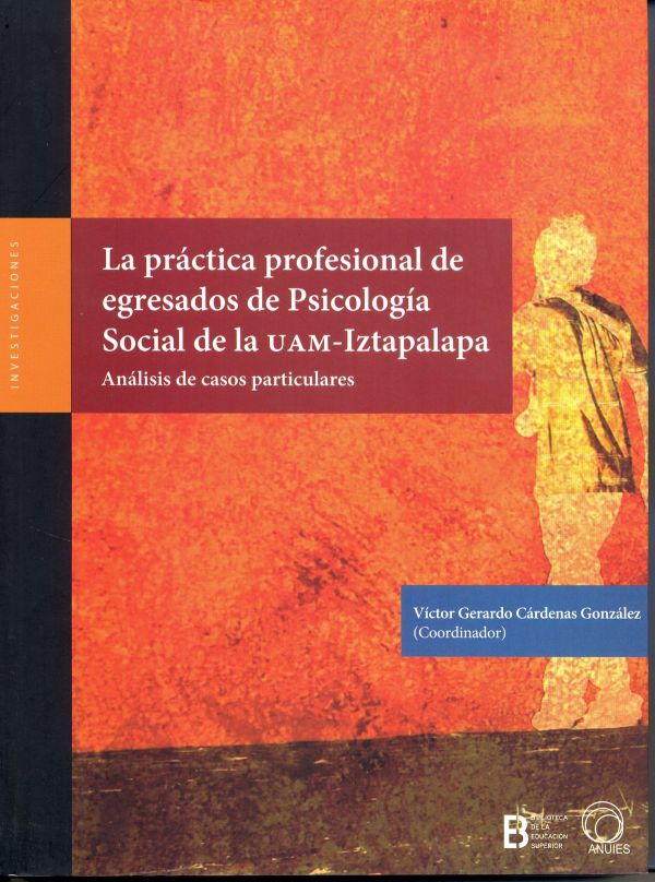 La práctica profesional de egresados de Psicología Social de la UAM-Iztapalapa
