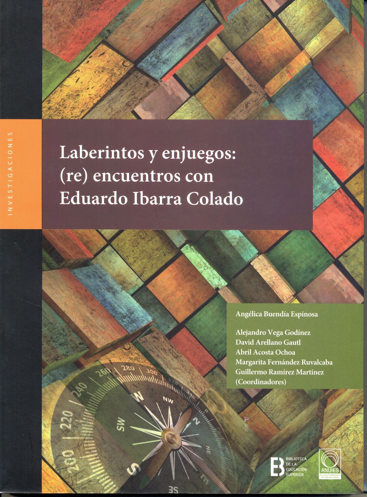 Laberintos y enjuegos: (re) encuentros con Eduardo Ibarra Colado