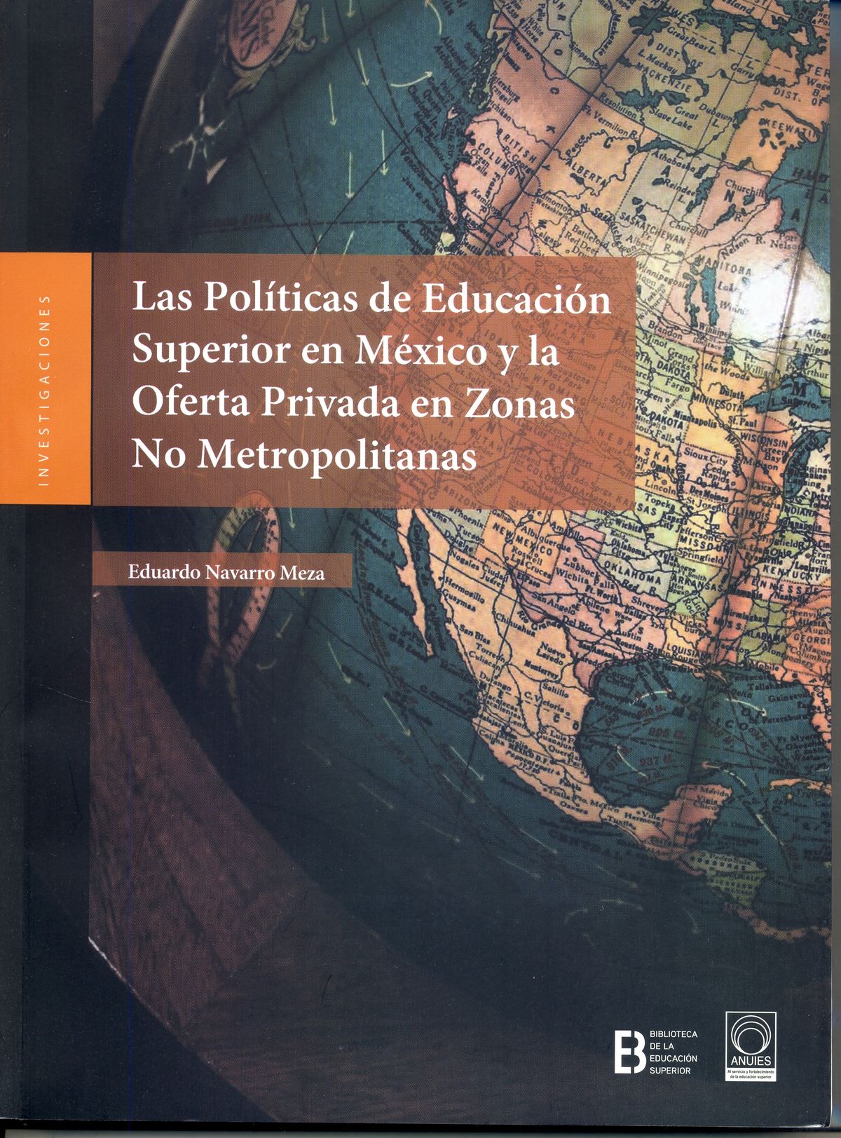 Las políticas de educación superior en México y la oferta privada en zonas no metropolitanas
