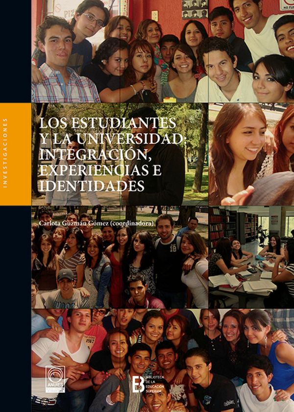 Los estudiantes y la universidad: Integración, experiencias e identidades