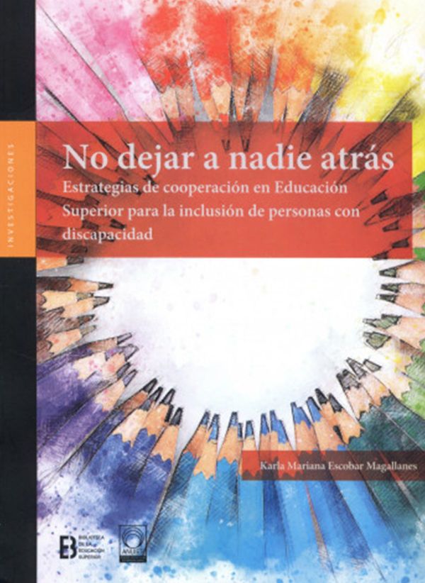 No dejar a nadie atrás Estrategias de cooperación en Educación Superior para la inclusión de personas con discapacidad