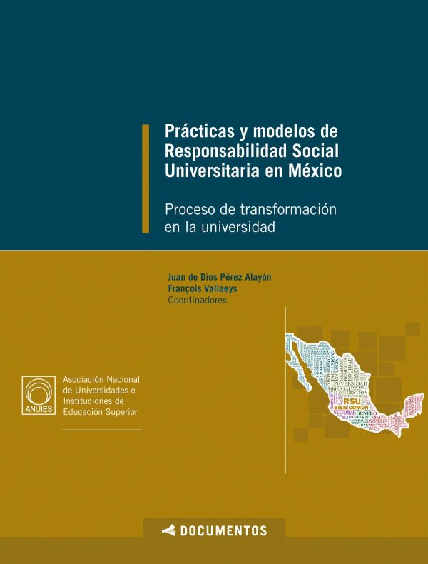 Prácticas y modelos de Responsabilidad Social Universitaria en México. Proceso de transformación en la Universidad