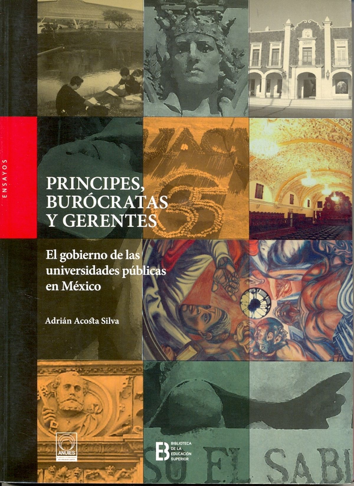 Príncipes, burócratas y gerentes. El gobierno de las universidades públicas en México