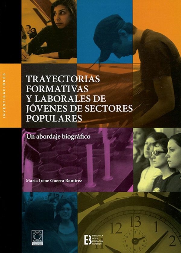 Trayectorias formativas y laborales de jóvenes de sectores populares. Un abordaje biográfico