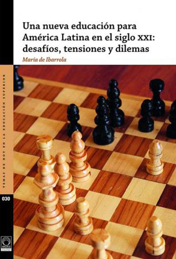 Una nueva educación para América Latina en el siglo XXI: desafíos, tensiones y dilemas