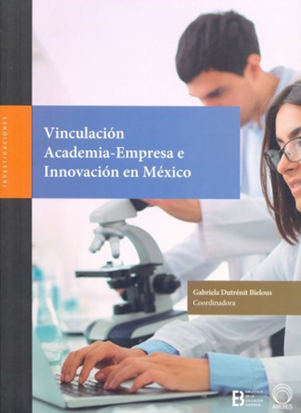 Vinculación Academia-Empresa e Innovación en México