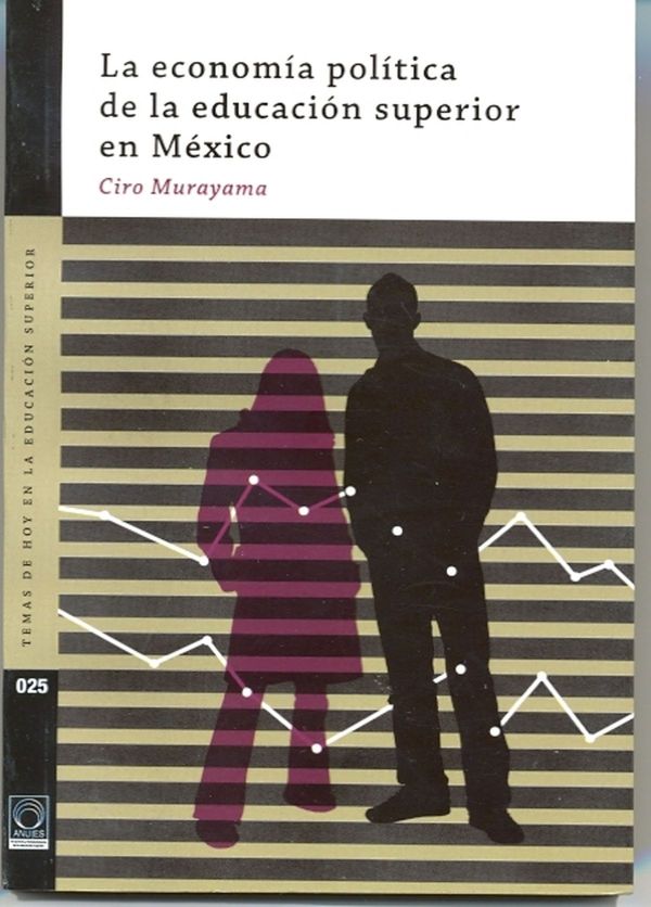 La economía política de la educación superior en México